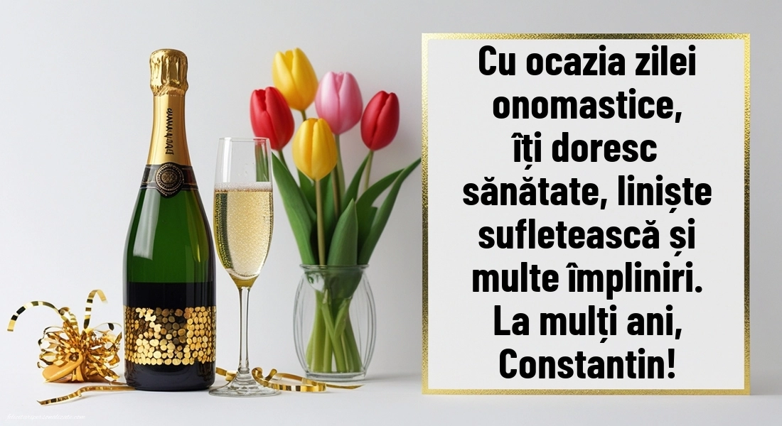 Imagini cu urări de Sfinții Constantin și Elena: Șampanie și lalele