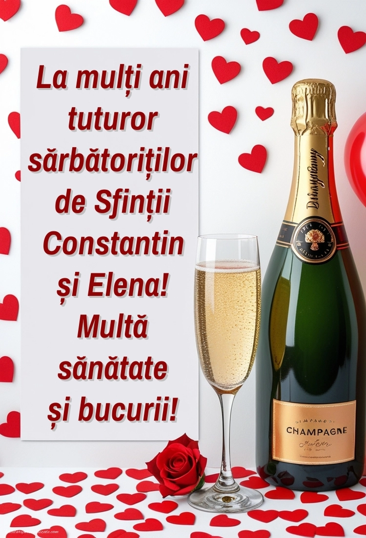 Imagini de Sfinții Constantin și Elena (21 Mai): Șampanie și trandafiri