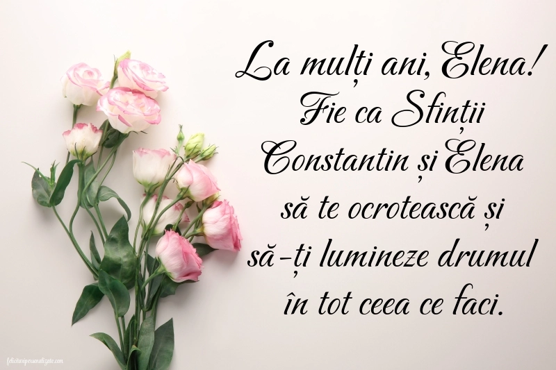 Felicitări de Sfinții Constantin și Elena (21 Mai): Flori