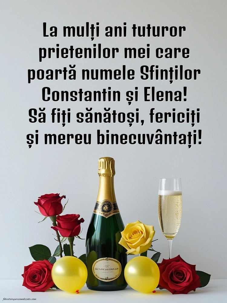 Poze cu mesaje de Sf. Constantin și Elena: Șampanie și trandafiri