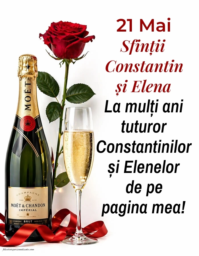 Imagini de Sfinții Constantin și Elena (21 Mai): Șampanie și trandafiri