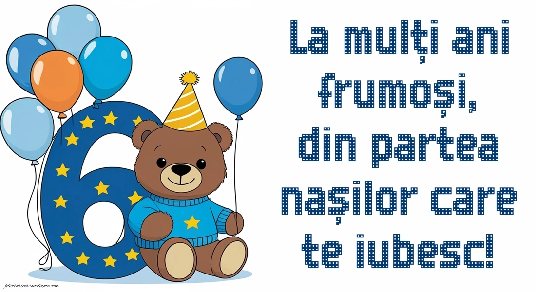 Imagini cu felicitări de LA MULȚI ANI pentru Finuțul tău de 6 ani: Ursuleț