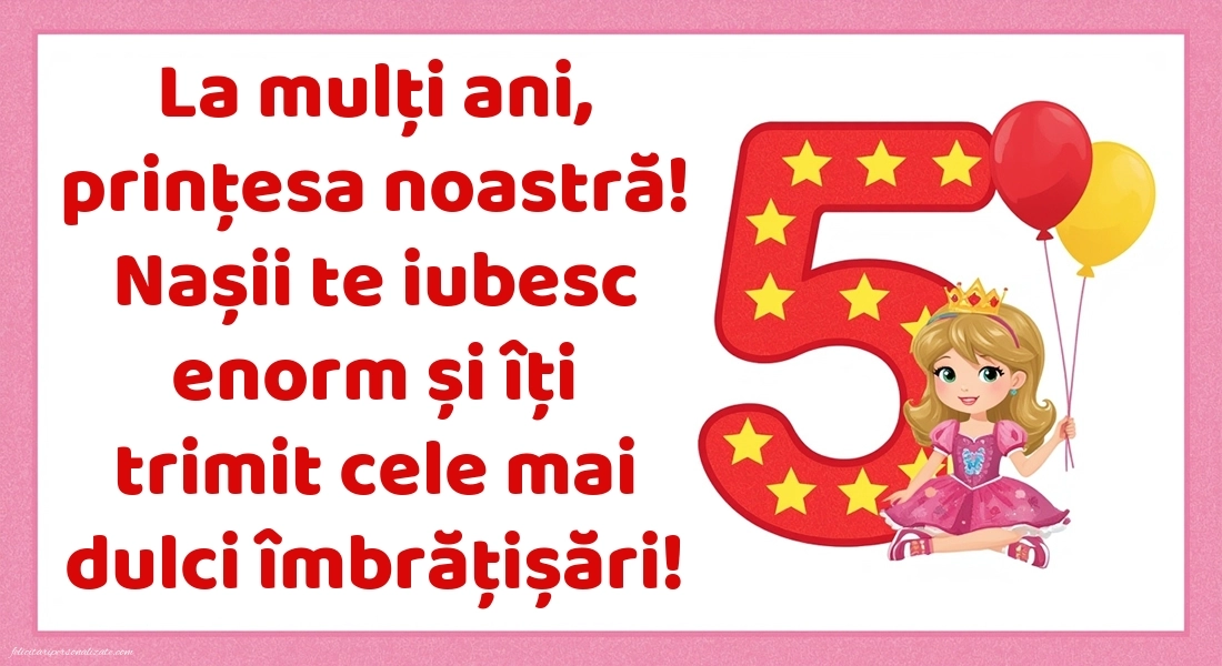 Imagini cu felicitări de LA MULȚI ANI pentru Finuța ta de 5 ani: Prințese