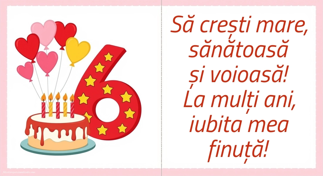 Imagini cu felicitări de LA MULȚI ANI pentru Finuța ta de 6 ani: Tort și inimioare
