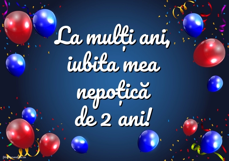 Imagini cu felicitări de LA MULȚI ANI pentru nepoțică de 2 ani: Baloane