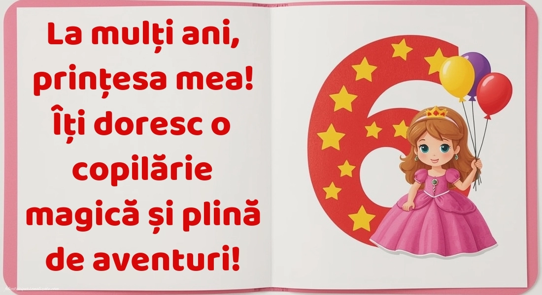 Imagini cu felicitări de LA MULȚI ANI pentru nepoțică de 6 ani: Prințese