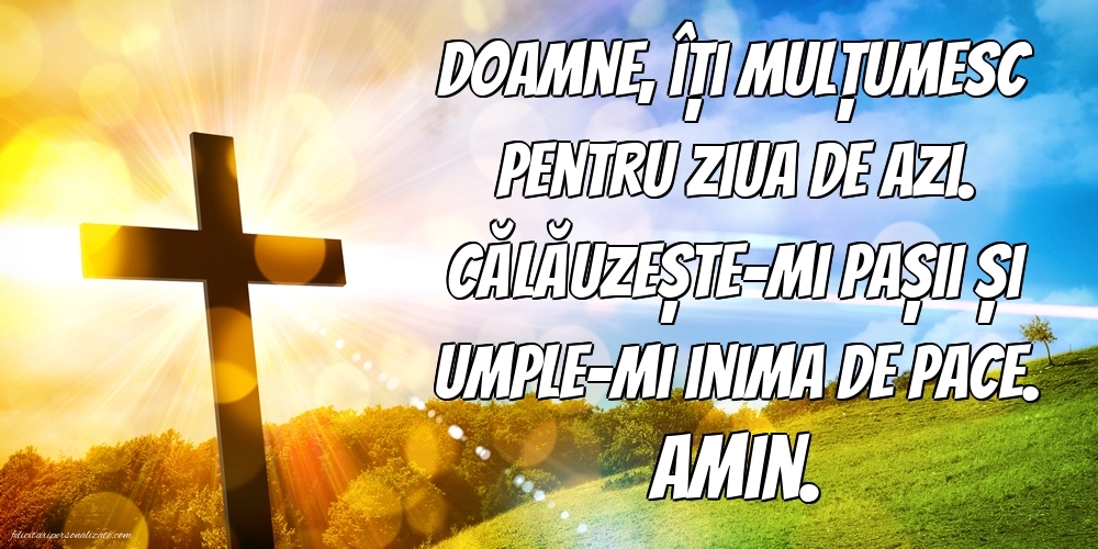 Imagini cu Mesaje Creștine și Rugăciuni zilnice pentru familie și prieteni.: Credință