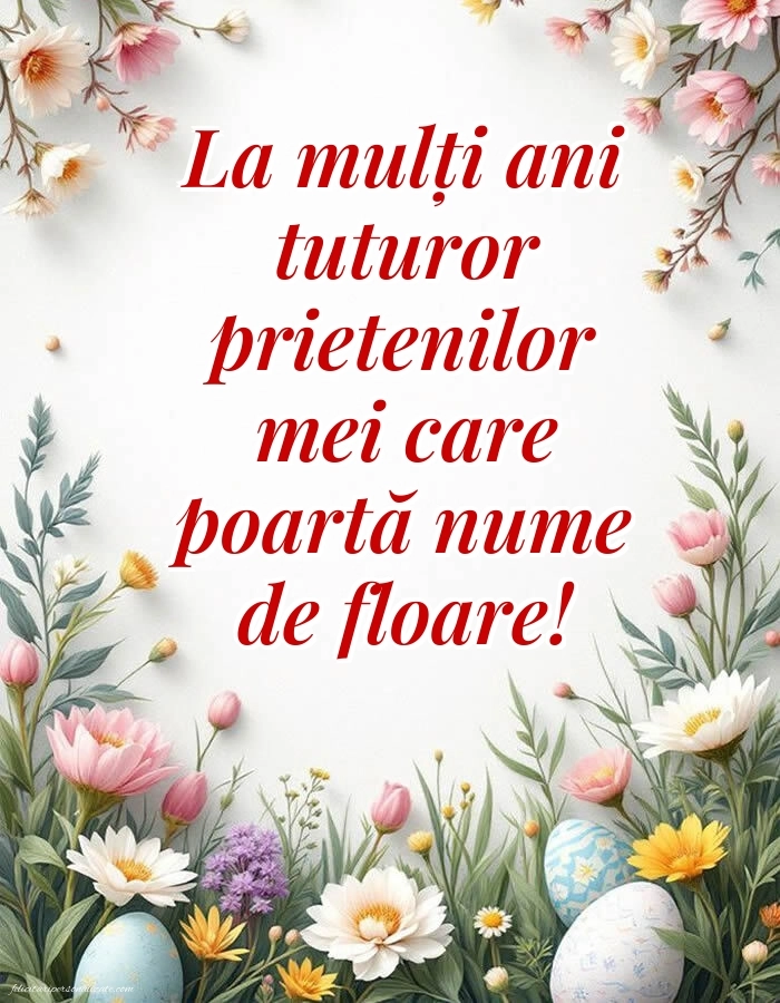 Imagini cu urări de LA MULȚI ANI de FLORII: Flori