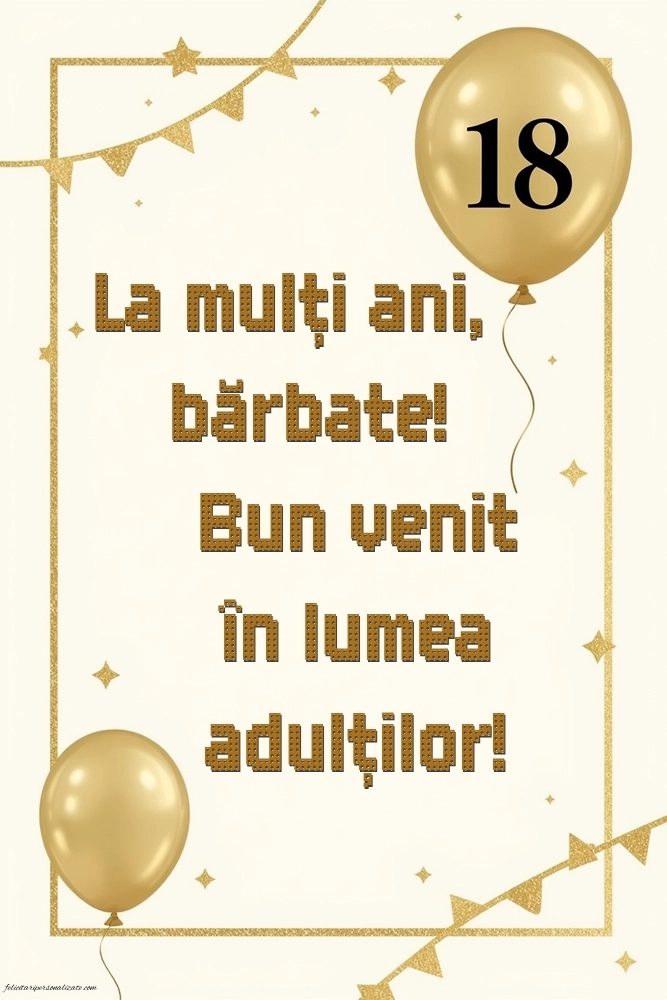 Imagini cu Felicitări de Majorat – 18 Ani – Pentru Băieți: Baloane