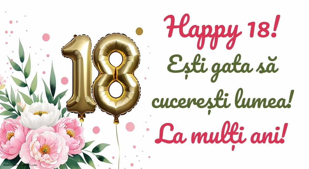 Imagini cu Felicitări de Majorat – 18 Ani – Pentru Fete: Flori și baloane
