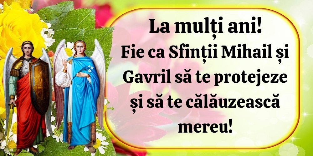 Imagini cu urări de La mulți ani Sf. Mihail și Gavril 2025: Sf. Mihail și Gavril