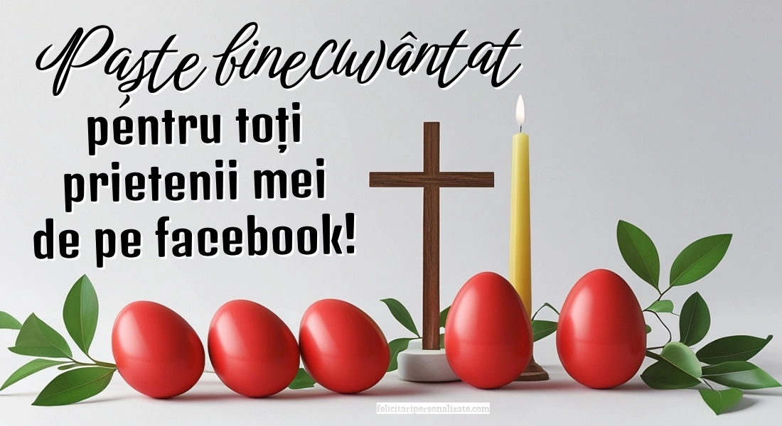 Felicitări și Imagini de Paște 2026: Ouă și Lumânări de Paște