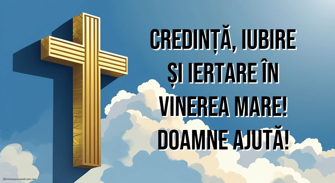 Imagini cu mesaje de Săptămâna Mare (Săptămâna Patimilor): Credință