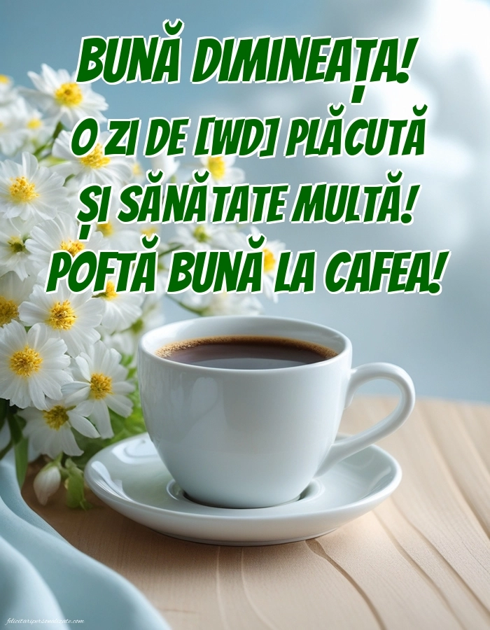 Imagini de Bună Dimineața cu Zilele Săptămânii: Cafea