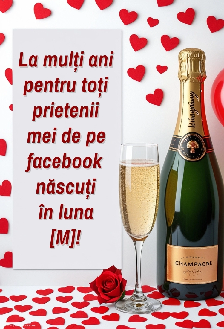 Felicitări cu Lunile Anului pentru Facebook: Șampanie și trandafiri