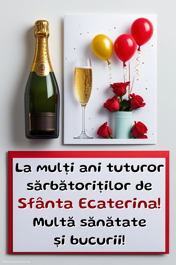 Poze cu mesaje de Sf. Ecaterina (25 Noiembrie): Șampanie și flori