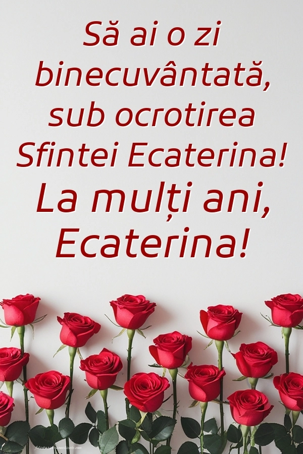 Imagini cu mesaje de Sfânta Ecaterina: Trandafiri