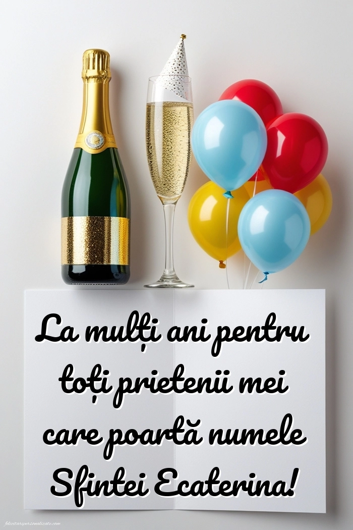Imagini cu mesaje de Sfânta Ecaterina: Șampanie și baloane