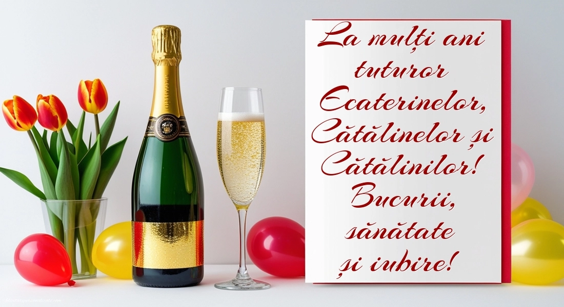 Poze cu mesaje de Sf. Ecaterina (25 Noiembrie): Șampanie și lalele