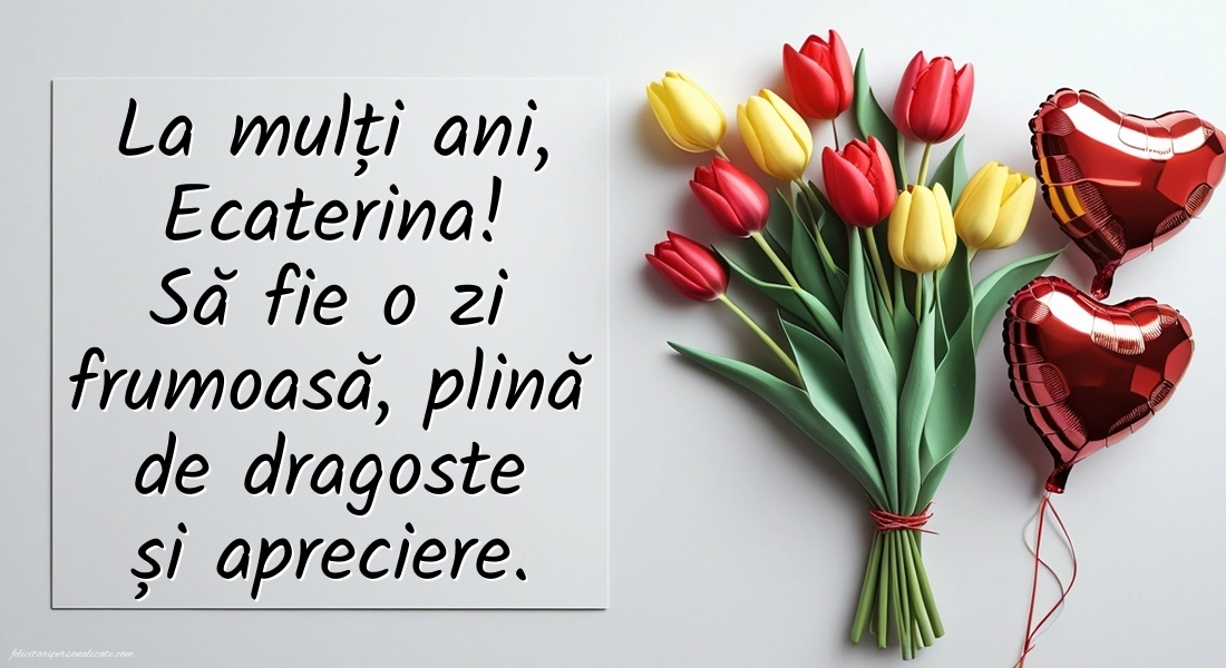 Felicitări de Sfânta Ecaterina - 25 Noiembrie: Flori și Inimioare