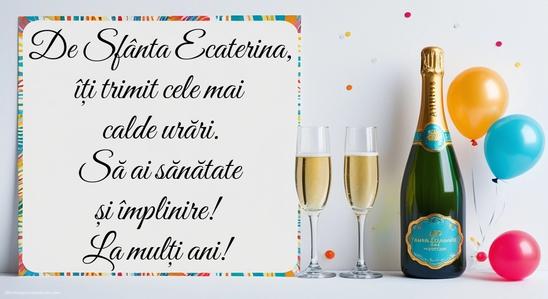 Felicitări de Sfânta Ecaterina - 25 Noiembrie: Șampanie și baloane