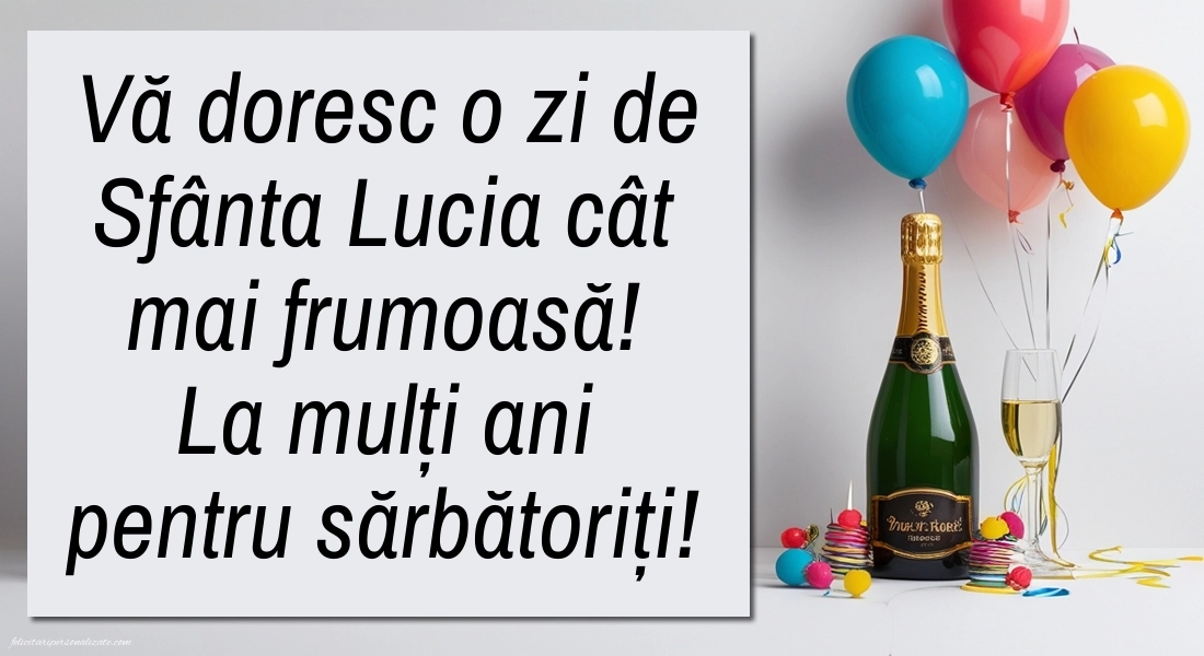 Imagini cu Mesaje de Sf. Lucia 2025: Șampanie și baloane