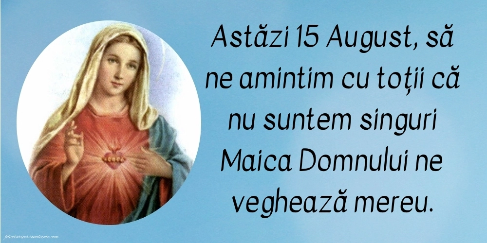 Felicitări și imagini de 15 August - Sfânta Maria Mare: Sf. Maria