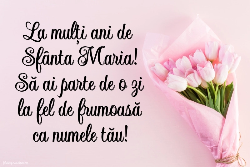 Poze cu mesaje de Sfânta Maria - 15 August: Flori