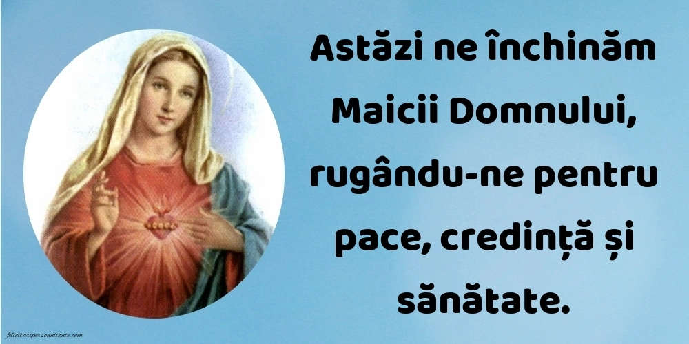 Imagini cu mesaje creștine de 15 August - Sfânta Maria Mare: Sf. Maria