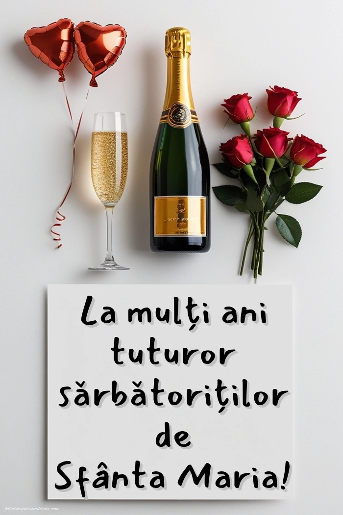 Poze cu mesaje de Sfânta Maria: Șampanie și flori