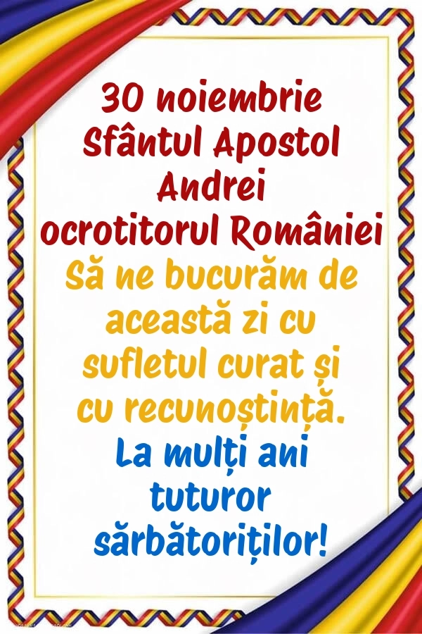 Poze cu urări de Sfântul Andrei - 30 Noiembrie 2025: Ziua Națională a României