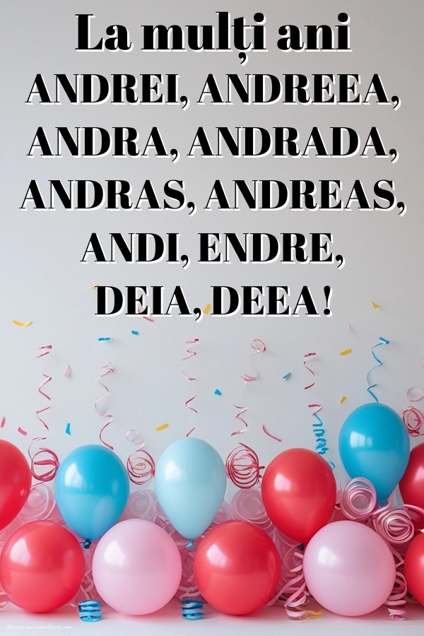 Felicitări de LA MULȚI ANI pentru toți cei ce poartă numele de Sf. Andrei: Baloane