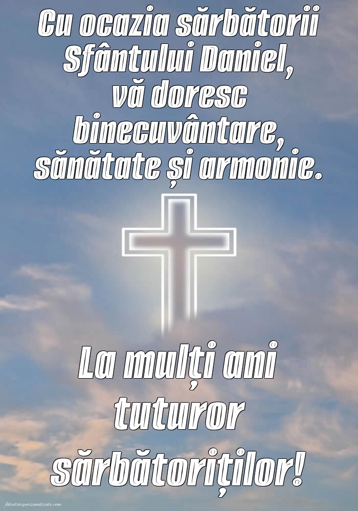 Poze cu urări de Sfântul Daniel: Credință