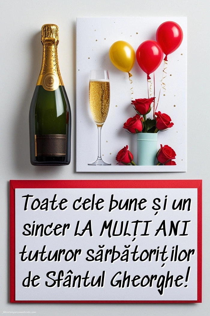 Poze cu mesaje de Sfântul Gheorghe: Șampanie și flori