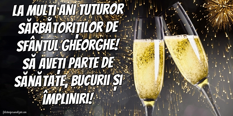 Imagini cu urări de Sfântul Gheorghe 2025: Șampanie