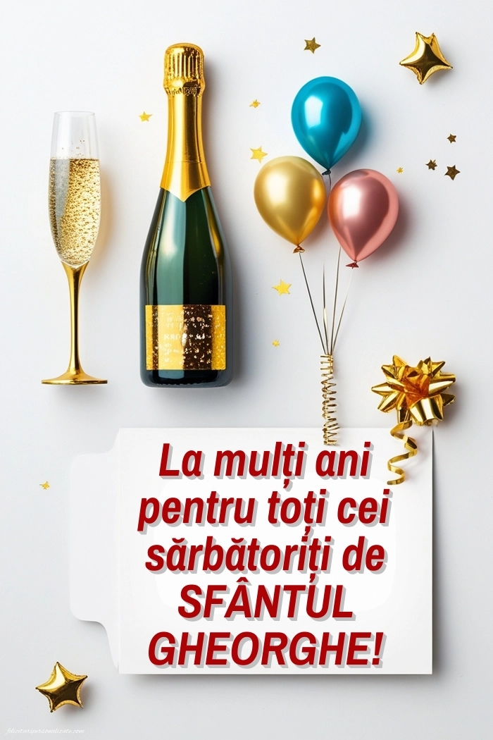 Poze cu mesaje de Sfântul Gheorghe: Șampanie și baloane