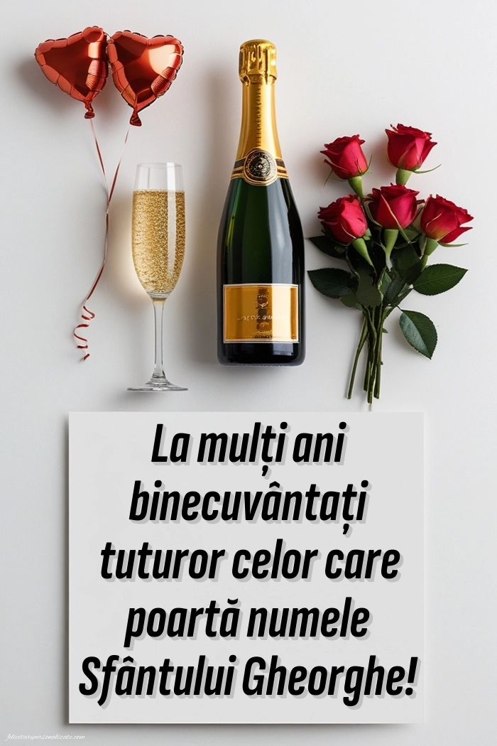 Imagini de la mulți ani de Sfântul Gheorghe: Șampanie și flori