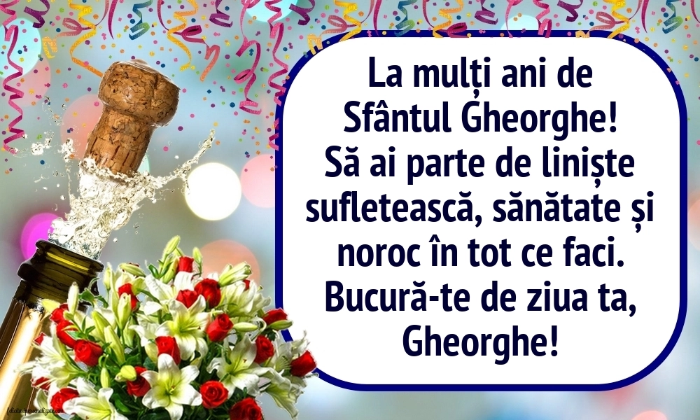 Imagini cu urări de Sfântul Gheorghe 2025: Șampanie și flori