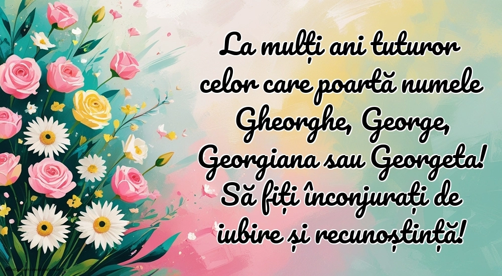 Imagini de la mulți ani de Sfântul Gheorghe: Flori