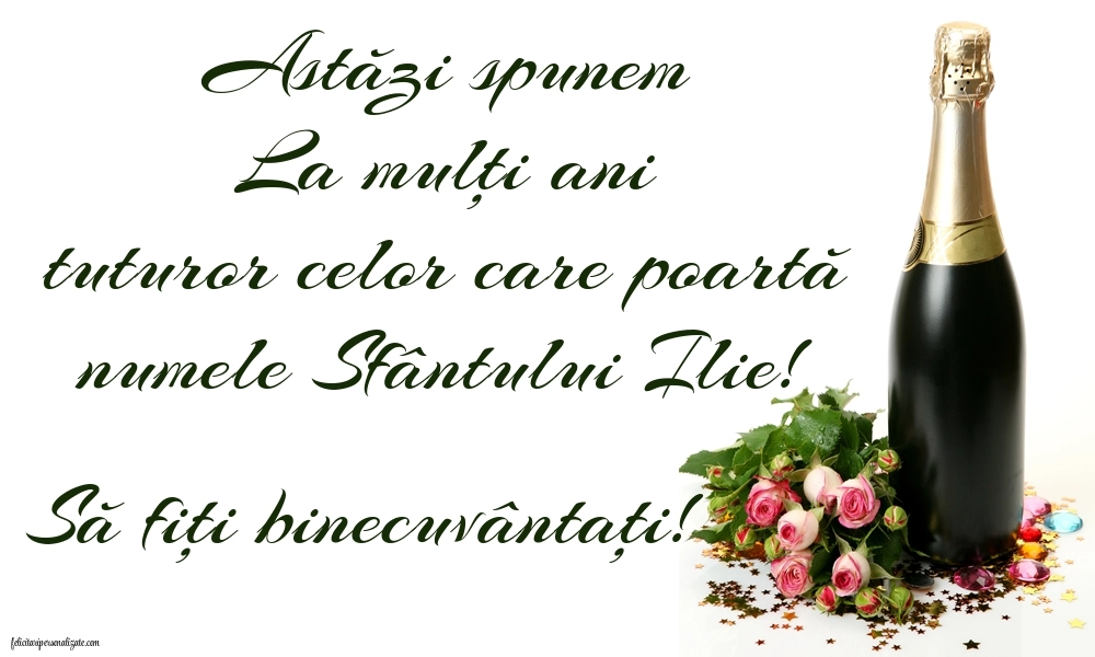 Imagini cu urări de Sfântul Ilie: Șampanie și flori