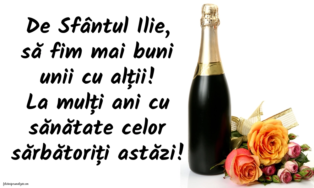 Imagini cu urări de Sfântul Ilie: Șampanie și flori