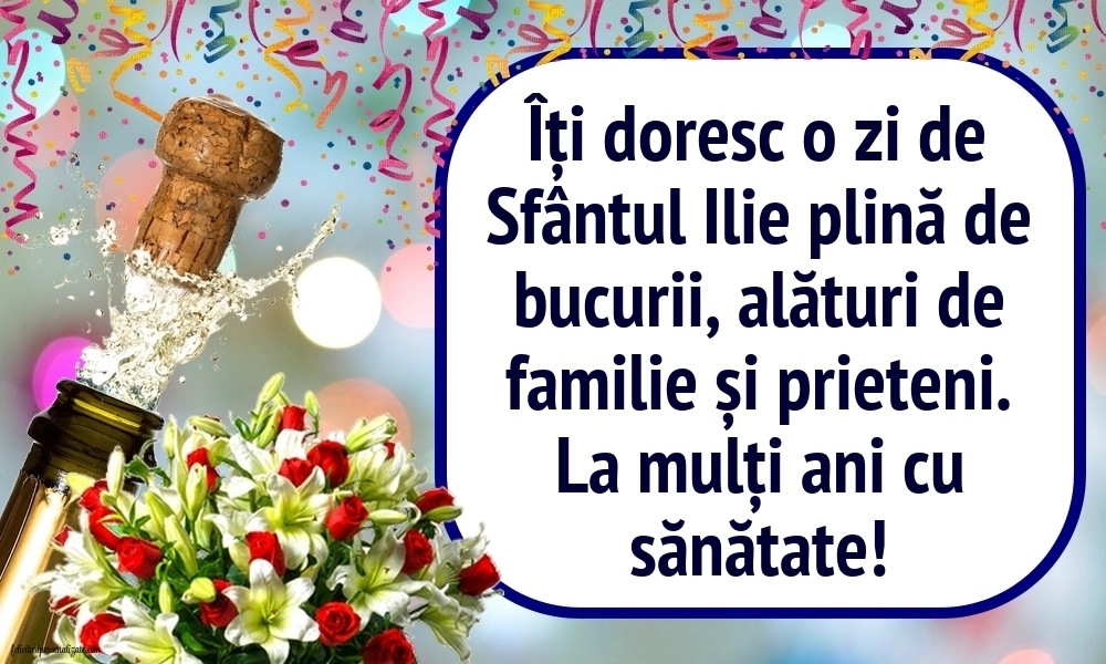 Imagini cu mesaje de Sfântul Ilie: Șampanie și flori