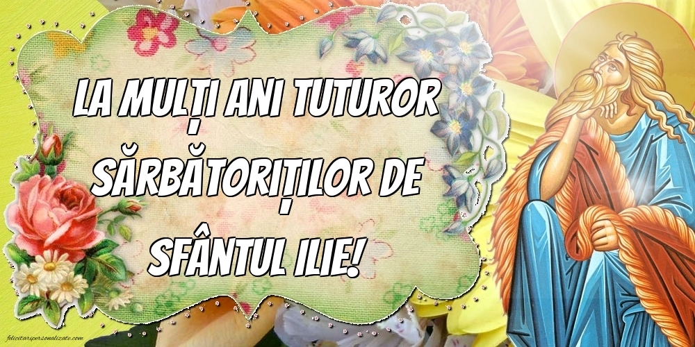 Imagini cu mesaje de Sfântul Ilie: Sf. Ilie
