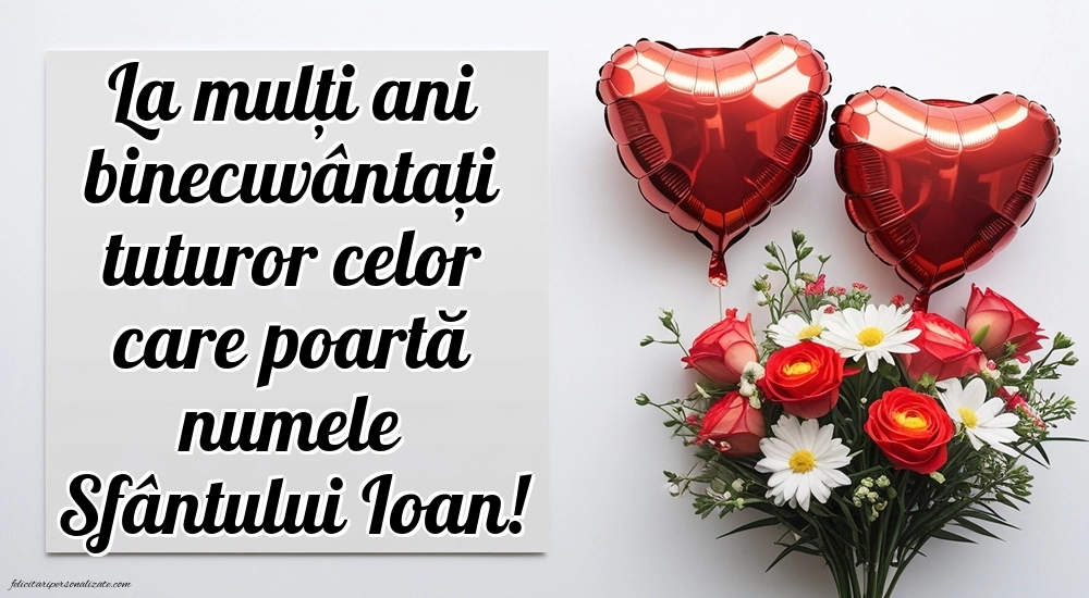 Felicitări de Sfântul Ioan - 7 Ianuarie 2026: Flori și Inimioare