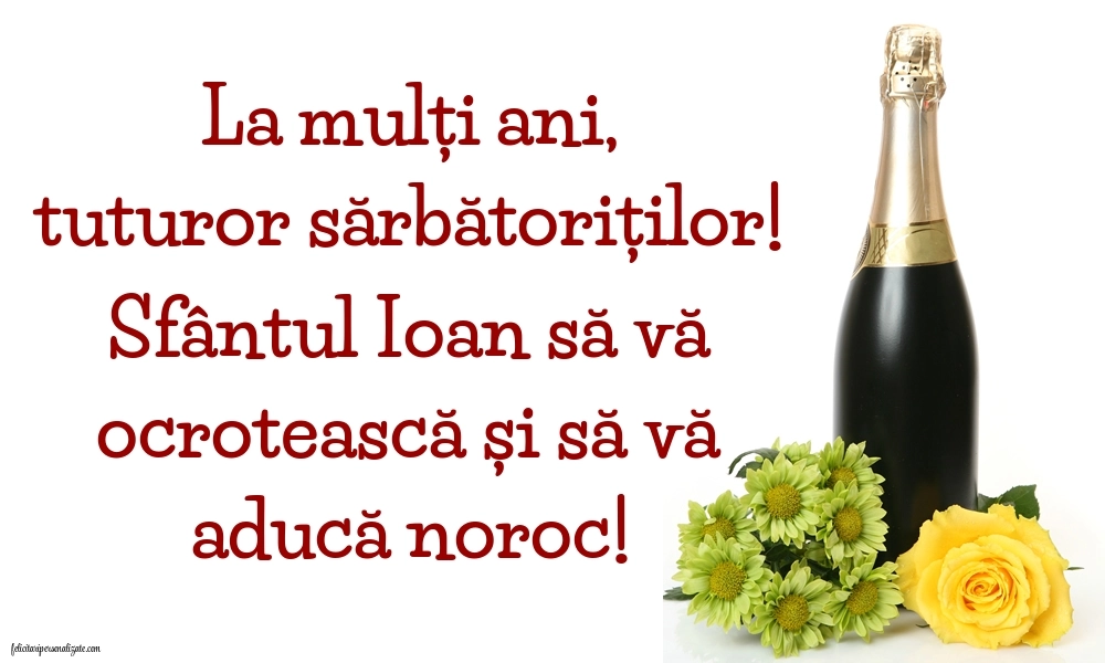 Imagini cu mesaje de Sfântul Ioan - 7 Ianuarie 2026: Șampanie și flori