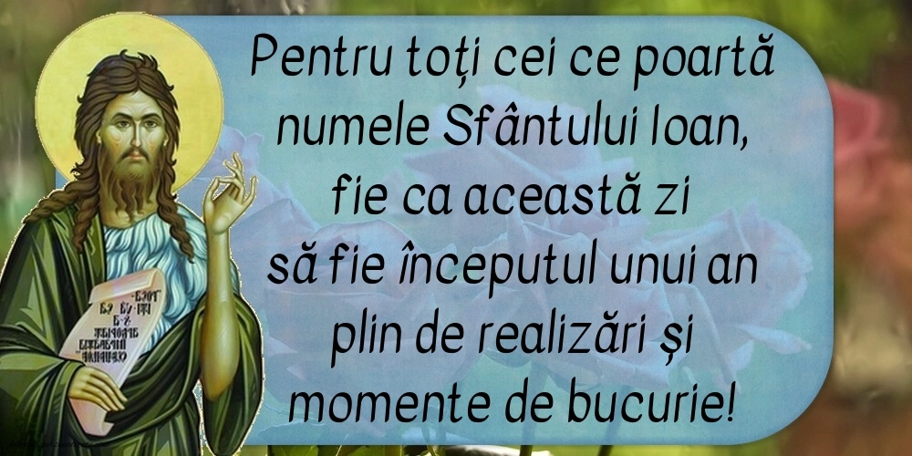 Imagini de la mulți ani de Sfântul Ioan: Sf. Ioan