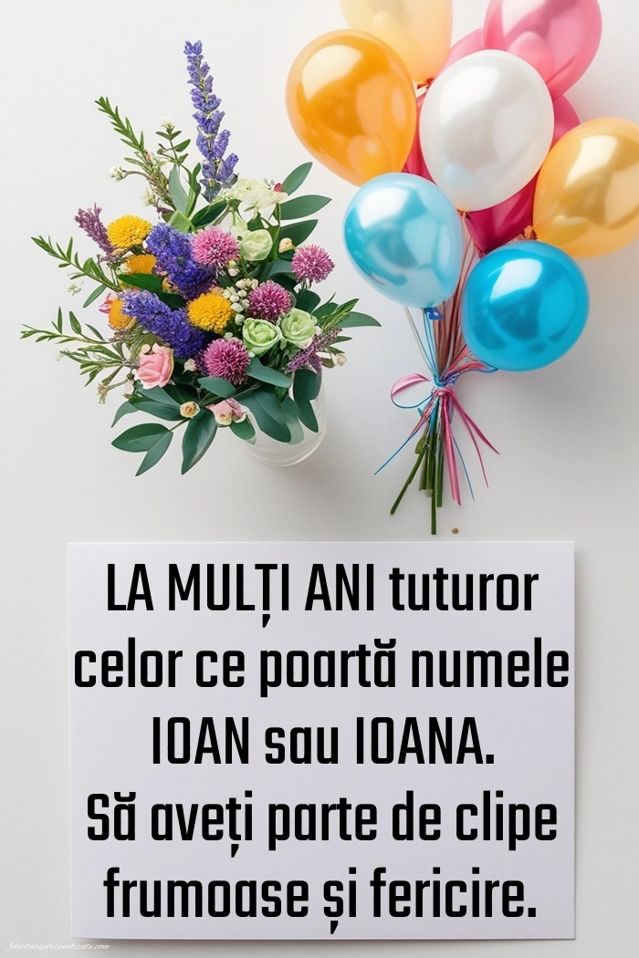 Felicitări de Sfântul Ioan - 7 Ianuarie 2026: Flori și baloane