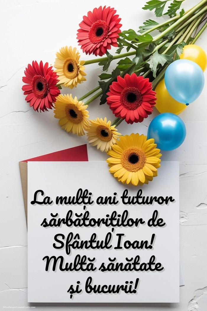 Poze cu mesaje de Sfântul Ioan: Flori și baloane