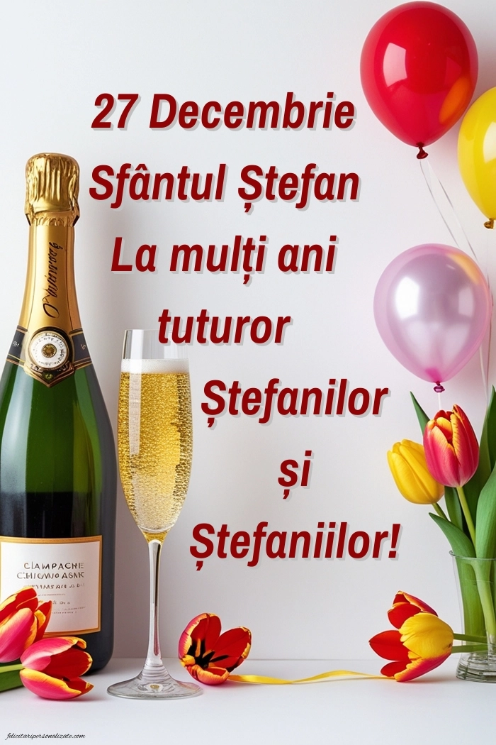 Imagini de la mulți ani de Sfântul Ștefan: Șampanie și lalele
