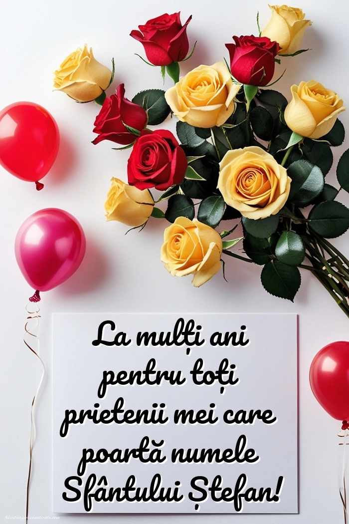 Imagini de la mulți ani de Sfântul Ștefan: Trandafiri și baloane
